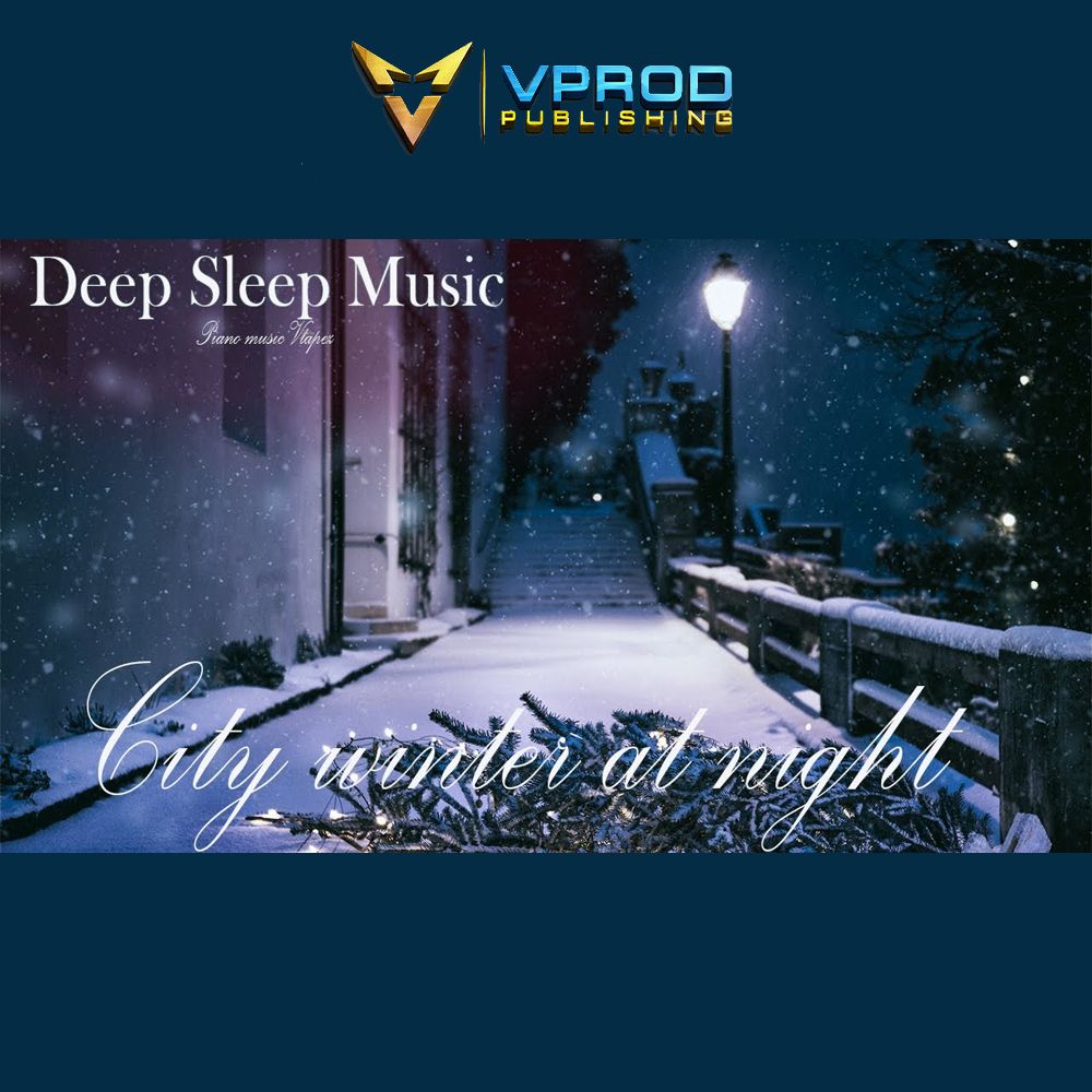 "City winter at night" Sleep Music For Meditation, Calm the Mind, Chill & Deep Sleep