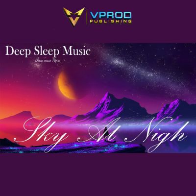 " Sky At Night " Music helps cure insomnia, relieve stress, sleep deeply and focus on work