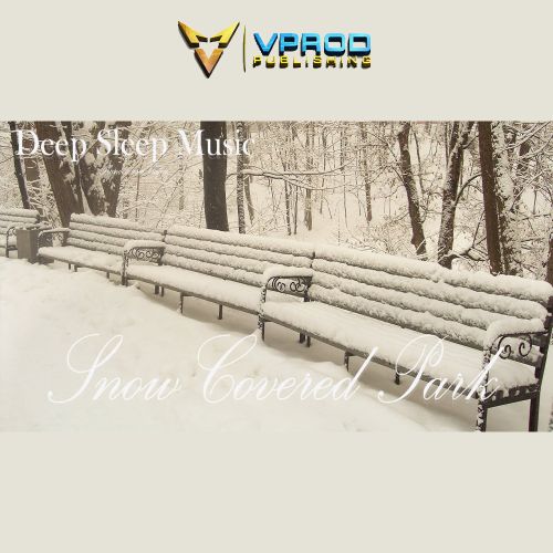 "Snow covered park" Comforting music for those who can't sleep-Stress relief music, music to listen