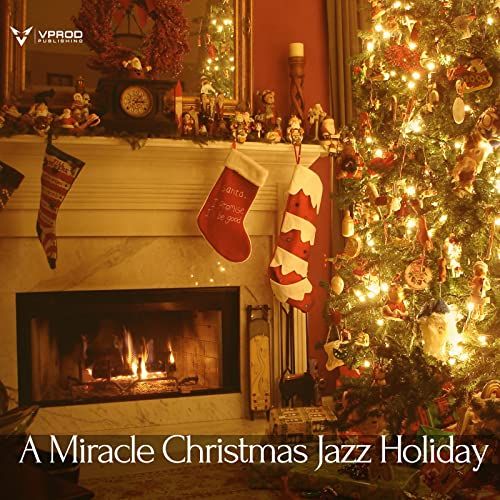 ALBUM A MIRACLE CHRISTMAS JAZZ HOLIDAY - VPROD Publishing