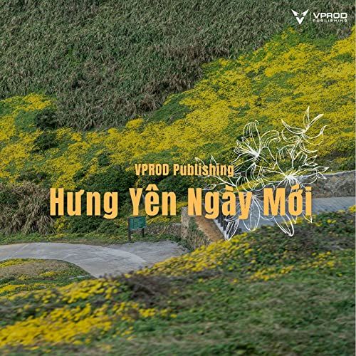 ALBUM HƯNG YÊN NGÀY MỚI - VPROD Publishing