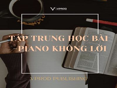 ALBUM TẬP TRUNG HỌC BÀI - PIANO KHÔNG LỜI - VPROD Publishing