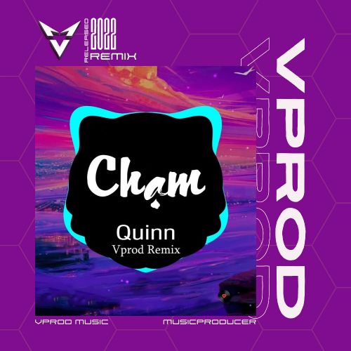 Chạm - Quinn ( Vprod Remix ) | Chạm Ngàn Lời Yêu Thương Giờ Xa Nghìn Trùng Khơi