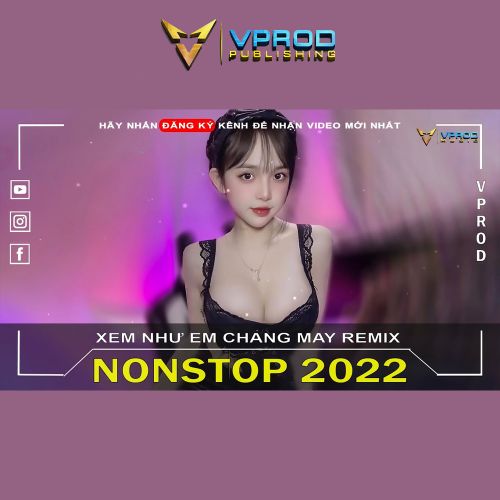 NONSTOP 2022 Mixtape Việt Mix - BXH Nhạc Trẻ Remix 2022 Hay Nhất Hiện Nay, Nhạc Dj Bass Cực Mạnh