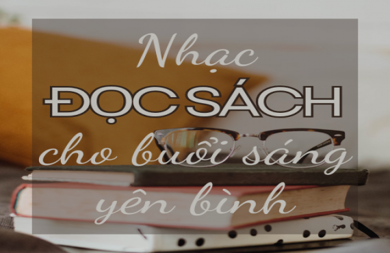 Nhạc Đọc Sách Cho Buổi Sáng Yên Bình – Khởi Đầu Nhẹ Nhàng | AudioBay