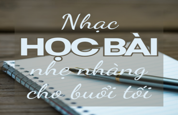 Nhạc học bài nhẹ nhàng cho buổi tối – Tập trung thư giãn | AudioBay