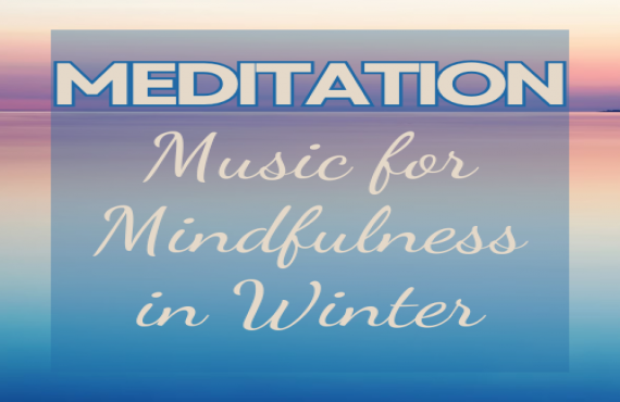 Meditation Music for Mindfulness in Winter – Embrace Inner Warmth | AudioBay