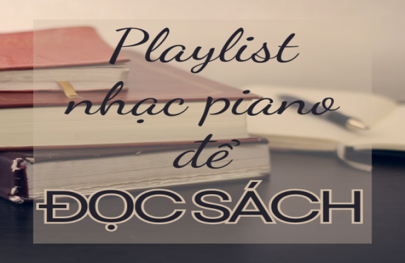 Playlist Nhạc Piano Để Đọc Sách | AudioBay