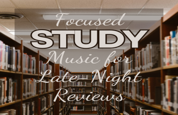 Focused Study Music for Late-Night Reviews – Stay Sharp | AudioBay