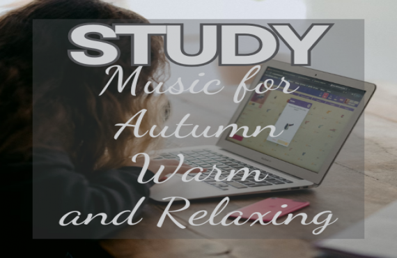 Study Music for Autumn – Warm and Relaxing Tunes | AudioBay