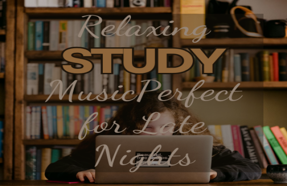 Relaxing Study Music Perfect for Late Nights – Stay Focused | AudioBay