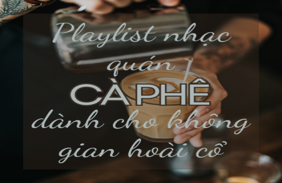 Playlist nhạc quán cà phê dành cho không gian hoài cổ | AudioBay