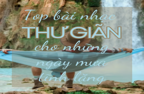 Top bài nhạc thư giãn cho những ngày mưa tĩnh lặng | AudioBay