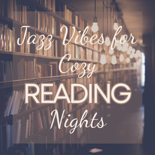 Jazz Vibes for Cozy Reading Nights | AudioBay