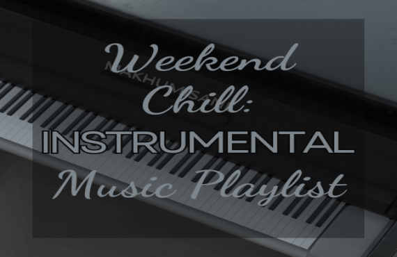 Weekend Chill: Instrumental Music Playlist