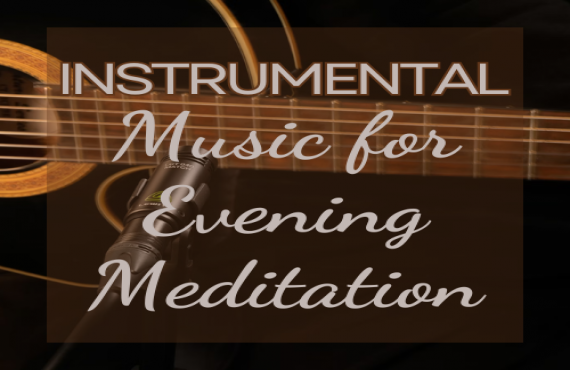 Instrumental Music for Evening Meditation