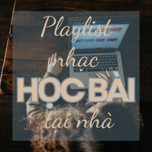 Playlist nhạc học bài tại nhà – Tăng cường tập trung hiệu quả | AudioBay