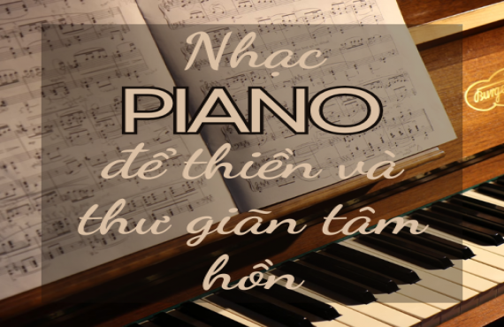 Nhạc piano để thiền và thư giãn tâm hồn