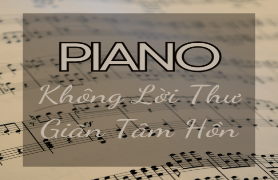 Piano Không Lời Thư Giãn Tâm Hồn – AudioBay