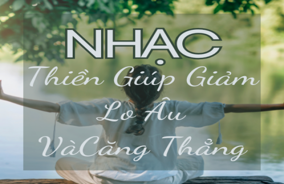 Nhạc Thiền Giúp Giảm Lo Âu Và Căng Thẳng – AudioBay