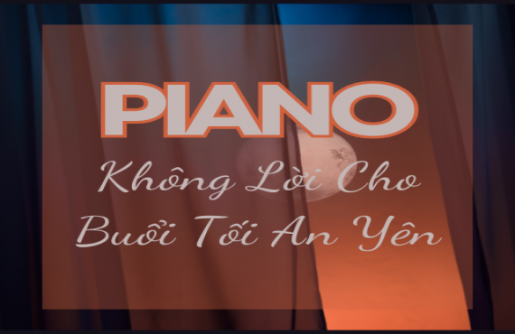 Playlist Spotify "Piano Không Lời Cho Buổi Tối An Yên" – Giai điệu thư giãn cho buổi tối yên bình