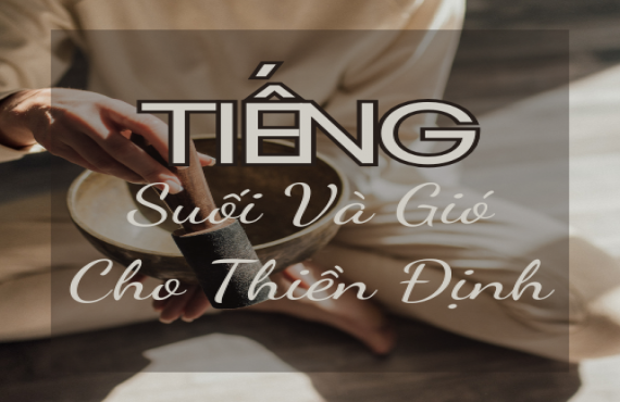 Tiếng Suối Và Gió Cho Thiền Định – Thư Giãn Tuyệt Đối Cùng AudioBay