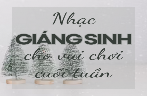 Nhạc Giáng Sinh - cho vui chơi cuối tuần – Playlist Giáng Sinh vui nhộn | AudioBay