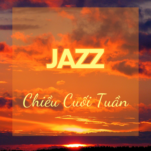 Playlist Spotify "Jazz Chiều Cuối Tuần" – Giai điệu thư giãn cho buổi chiều yên bình