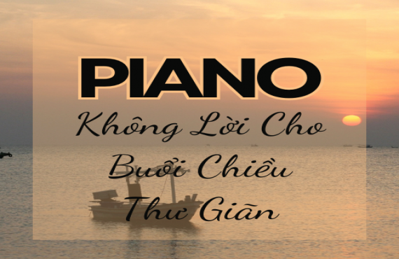 Playlist Spotify "Piano Không Lời Cho Buổi Chiều Thư Giãn" – Âm nhạc nhẹ nhàng cho tâm hồn