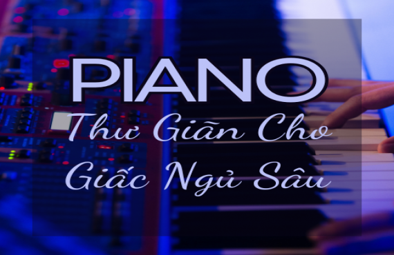 Piano Thư Giãn Cho Giấc Ngủ Sâu – AudioBay