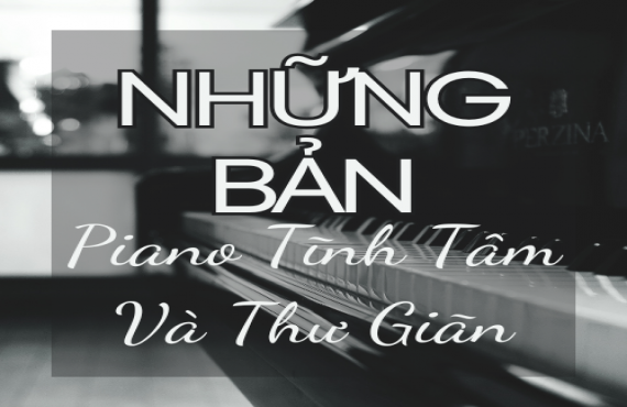 Những Bản Piano Tĩnh Tâm Và Thư Giãn – AudioBay