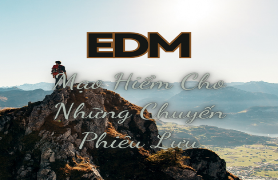 Playlist Spotify "EDM Mạo Hiểm Cho Những Chuyến Phiêu Lưu" – Âm nhạc sôi động cho hành trình khám phá