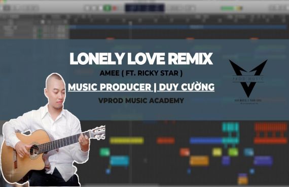 Lonely Love Remix - Music Producer I Duy Cường #24