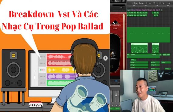 Breakdown [ Vst Và Các Nhạc Cụ Trong Pop Ballad ] - Vlog Producer #15